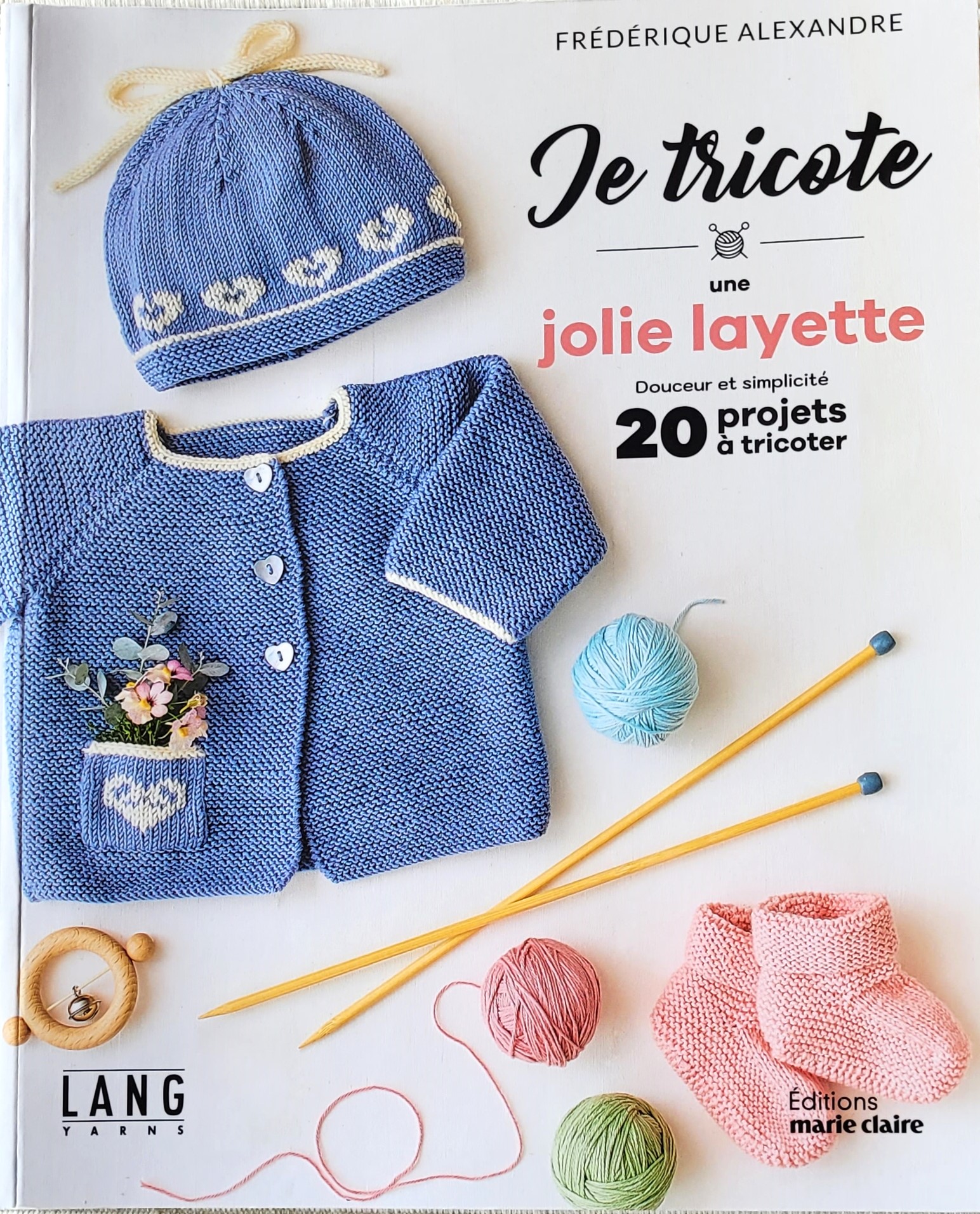 Livre je tricote une jolie layette Frédérique Alexandre Editions Marie Claire laines Lang Yarns
